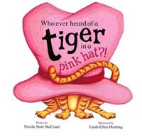 Who ever heard of a tiger in a pink hat?! 