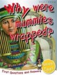 Why were mummies wrapped? : Ancient Egypt