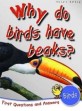 Why do birds have beaks? : Birds