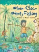 When Chico Went Fishing (Paperback)