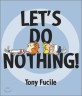 Let's Do Nothing (Hardcover)