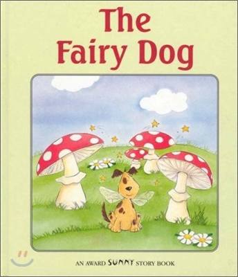 (The) fairy dog : Award sunny story book