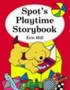 Spot＇s playtime storybook