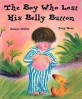 The Boy Who Lost His Belly Button (Hardcover)