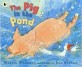 (The)Pig in the pond