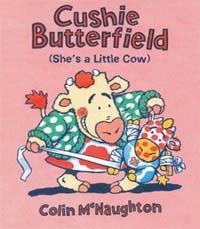 Cushie Butterfield : (She's a little cow)