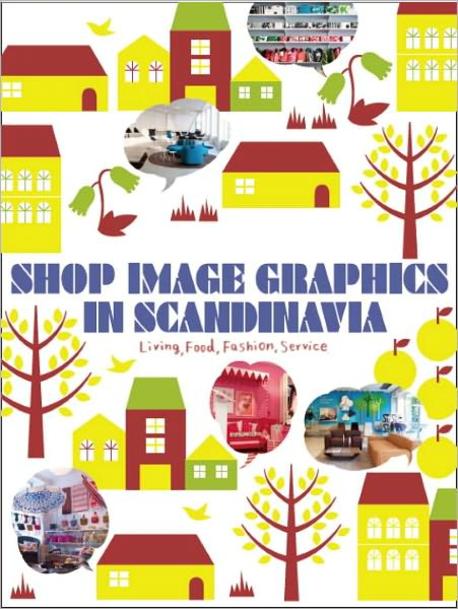 SHOP IMAGE GRAPHICS IN SCANDINAVIA = ショップイメ―ジグラフィックスイン北歐
