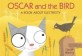 Oscar and the Bird: A Book about Electricity (Paperback)