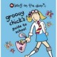 Groovy Chicks guide to school