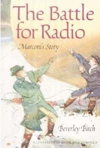 (The) battle for radio: Marconi's story
