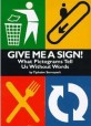 Give me a sign! : what pictograms tell us without words