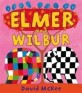 Elmer and Wilbur : Board Book (Paperback)