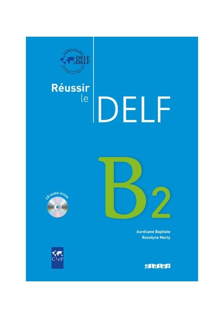 Réussir le DELF. Niveau B2