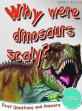 Why were dinosaurs scaly? : Dinosaurs