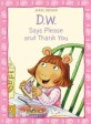 D.W. Says Please and Thank You (Paperback)