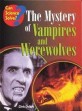 (The) Mystery of Vampires and Werewolves