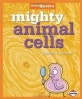 Mighty animal cells