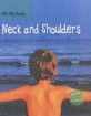 Neck and Shoulders : It's My Body (Hardcover)