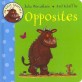 My First Gruffalo: Opposites (Board Book)