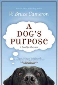 (A)Dog's purpose : A novel for humans