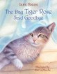 (The) day Tiger Rose said good-bye 