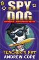 Spy Dog : Teacher's Pet