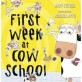 FIRST WEEK AT COW SCHOOL (Paperback)