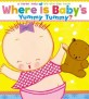 Where Is Baby's Yummy Tummy? (BRDBK, Hardcover) (A Karen Katz Lift-the-Flap Book)