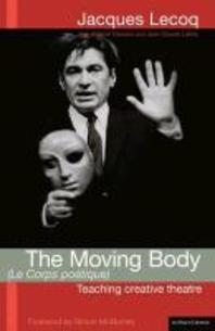 The moving body  : teaching creative theatre