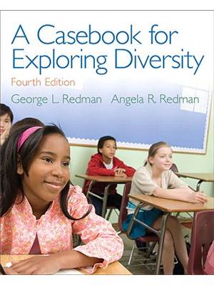 A casebook for exploring diversity : George L. Redman, Angela R. Redman.