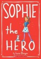 Sophie #2: Sophie the Hero (Paperback)