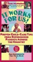 It works for us! : proven child-care tips from experienced parents across the country