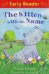 Early Reader: The Kitten with No Name (Paperback)