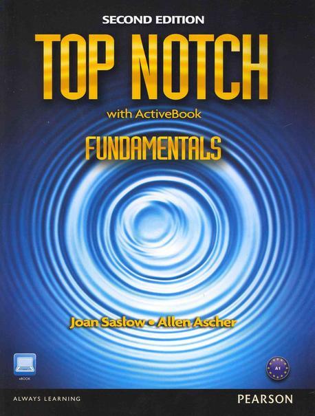 Top notch : English for today's world : fundamentals / Joan Saslow ; Allen Ascher ; with T...