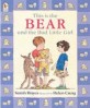 This is the Bear and the Bad Little Girl (Illustrated, Paperback)