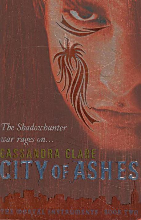 (The)Mortal instruments. 2, city of Ashes