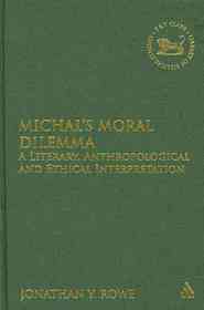 Michal's Moral Dilemma : A Literary, Anthropological and Ethical Interpretaition