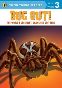 Bug Out!: The World's Creepoest, Crawliest Critters : Level 3