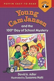 Young Cam Jansen and the 100th Day of School Mystery