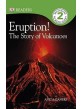 Eruption!: The Story of Volcanoes (Paperback) - The Story of Volcanoes