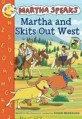 Martha and Skits Out West (Paperback) - Martha and Skits Out West