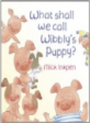 Wibbly Pig: What Shall We Call Wibbly's Puppy? (Paperback)