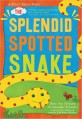The Splendid Spotted Snake: A Magic Ribbon Book (Hardcover) - A Magic Ribbon Colors Book