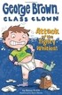 George Brown class clown. 7 Attack of the tighty whities!