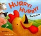 Hurry! Hurry! (Paperback) - My Little Library Infant & Toddler 09