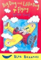 Banana Storybook Blue : Big Dog and Little Dog Go Flying (Paperback+CD)