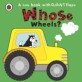 Whose Wheels?. (Hardcover)