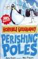 Perishing Poles (Paperback) - Horrible Geography