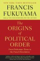 The Origins of Political Order (From Prehuman Times to the French Revolution,정치 질서의 기원)