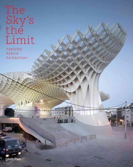 (The) sky's the limit  : applying radical architecture